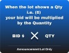 xQTY means your bid will be multiplied x the quantity
