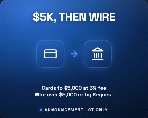 Payments | Cards to $5k, Then Wire